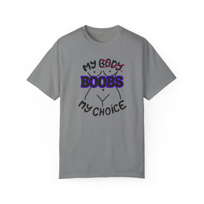 My Boobs My Choice Tee