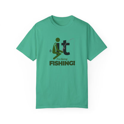 F-it, I'm Going Fishing Tee