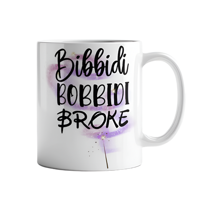 Bibbidi Bobbidi Broke White 11oz Coffee Mug