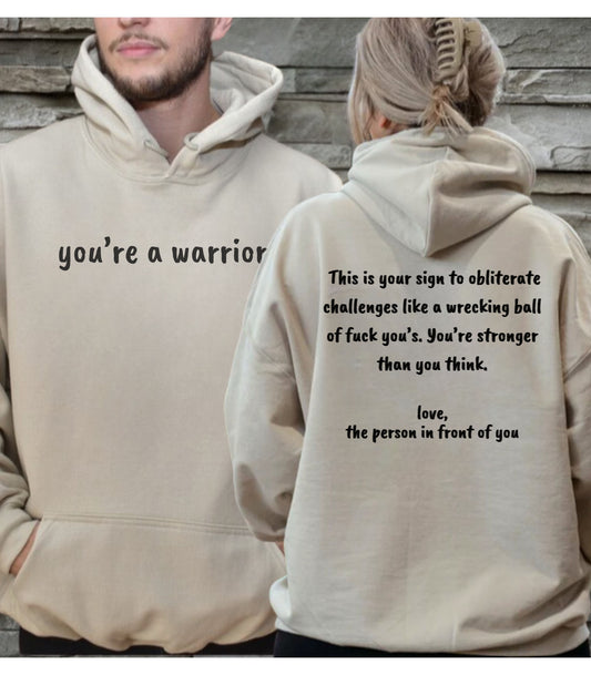 You're A Warrior - Unisex Graphic Hoodie