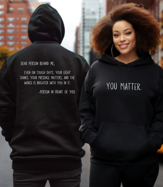 You Matter - Unisex Graphic Hoodie