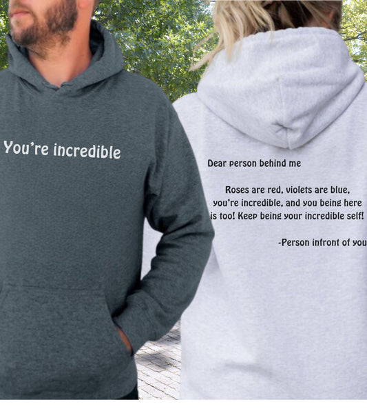 You're Incredible - Unisex Graphic Hoodie