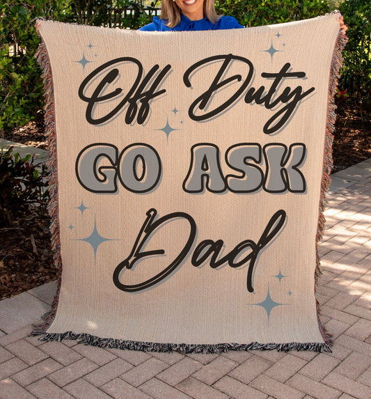 Go Ask Dad - Woven Heirloom Blanket