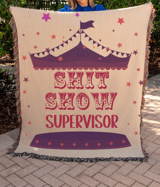 Shit Show Supervisor - Woven Heirloom Blanket