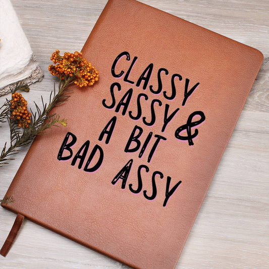 Classy, Sassy & Badassy - Leather Journal