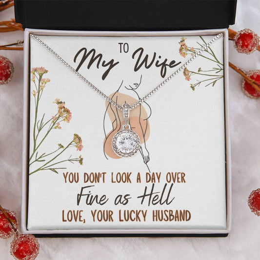 My Wife - Fine as Hell- Eternal Hope Necklace