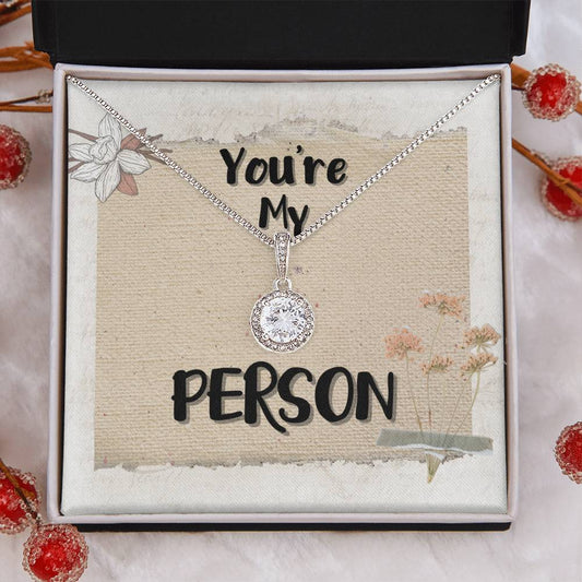 You're My Person - Eternal Hope Necklace