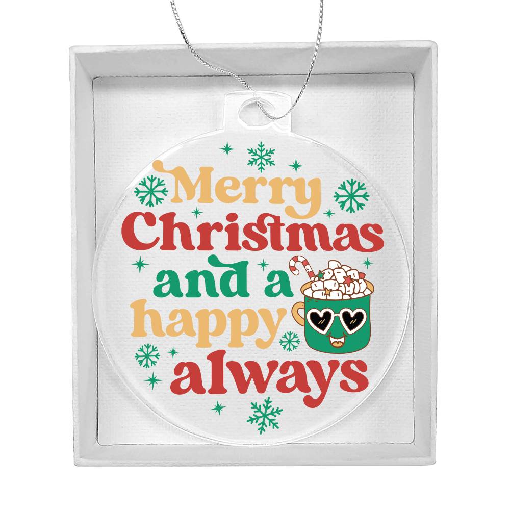 Happy Always Holiday Acrylic Ornament