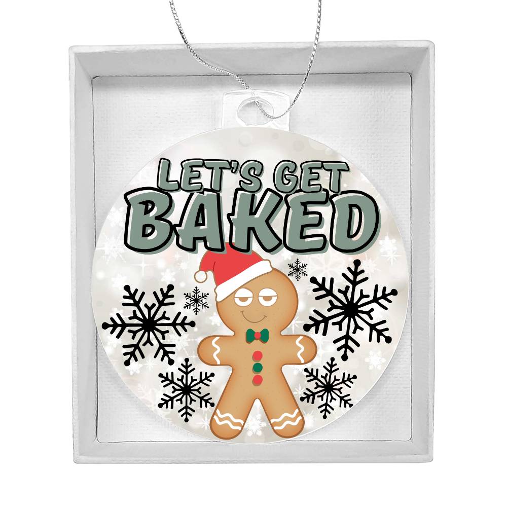 Let's Get Baked Holiday Acrylic Ornament