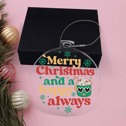 Happy Always Holiday Acrylic Ornament