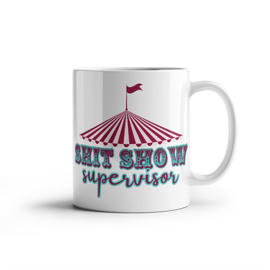 Shitshow Supervisor Mug