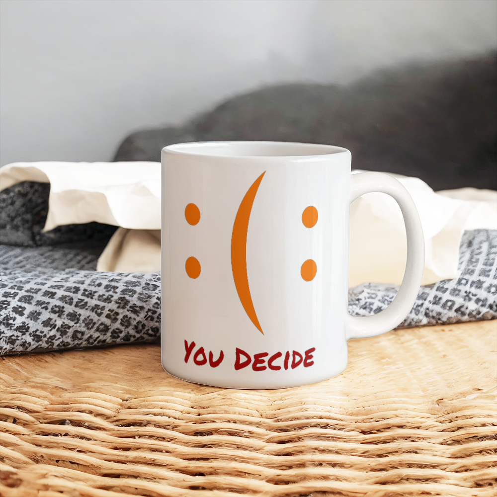 You Decide Mug