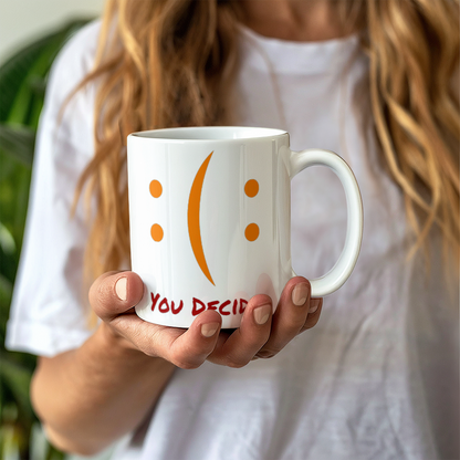 You Decide Mug