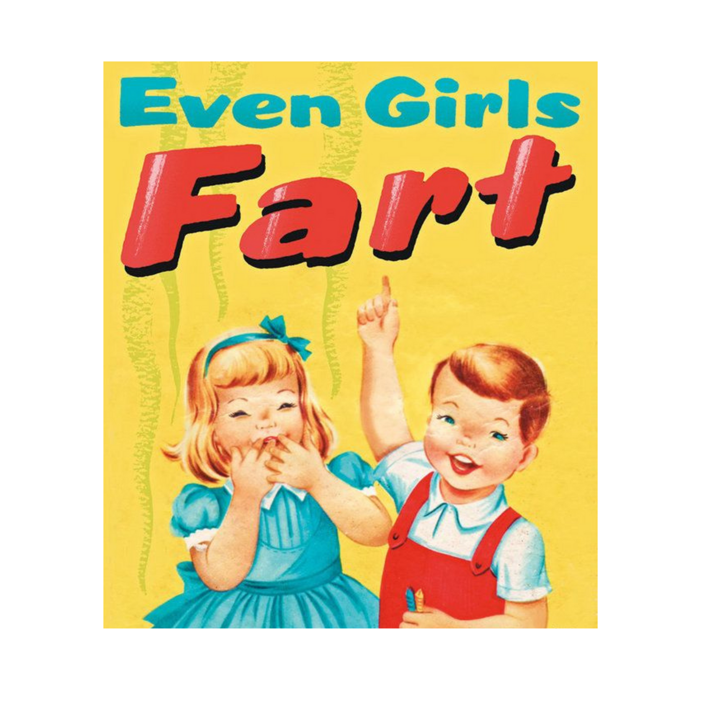 Even Girls Fart Tee