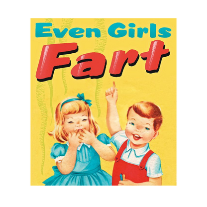 Even Girls Fart Tee