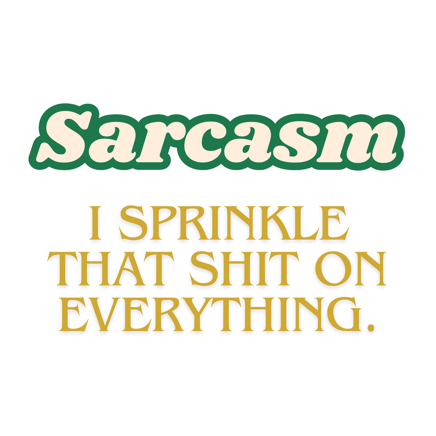 Sarcasm Tee